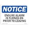 Signmission OSHA Notice, 5" Height, Ensure Alarm Is Turned On Prior To Leaving Sign, 7" X 5", Landscape OS-NS-D-57-L-12062 - alternate 1